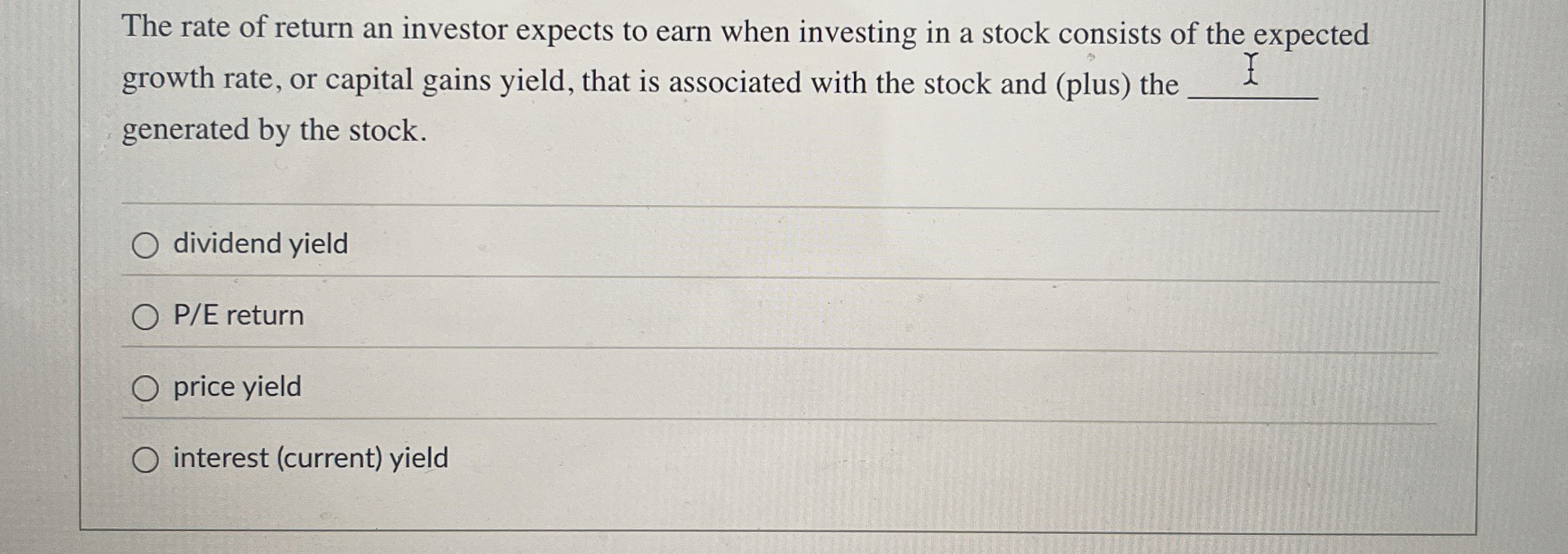 Solved The rate of return an investor expects to earn when