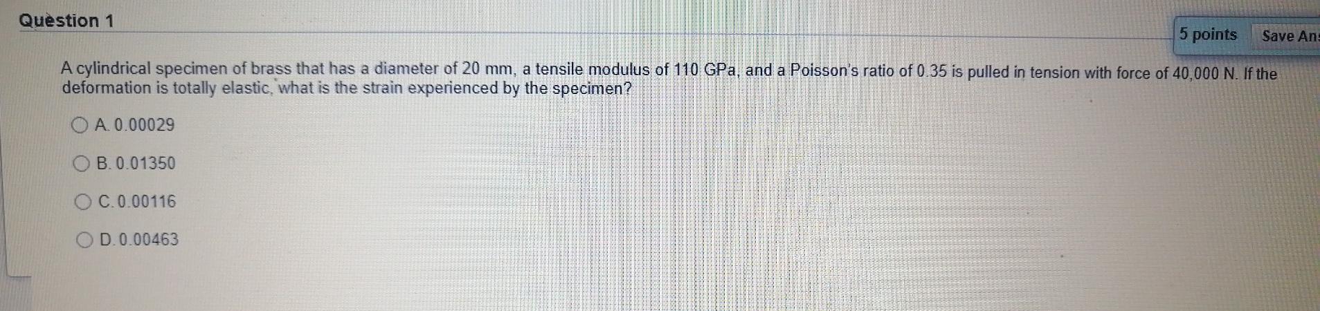 Solved Question 1 5 points Save An A cylindrical specimen of | Chegg.com