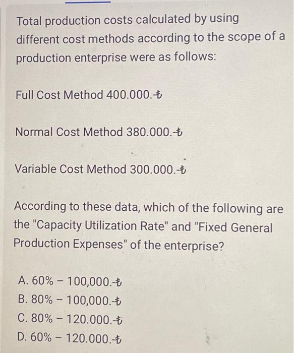 Total production costs calculated by using different | Chegg.com