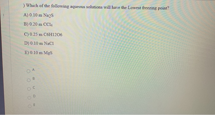 Solved ) Which Of The Following Aqueous Solutions Will Have | Chegg.com Solved ) Which Of The Following Aqueous Solutions Will Have | Chegg.com