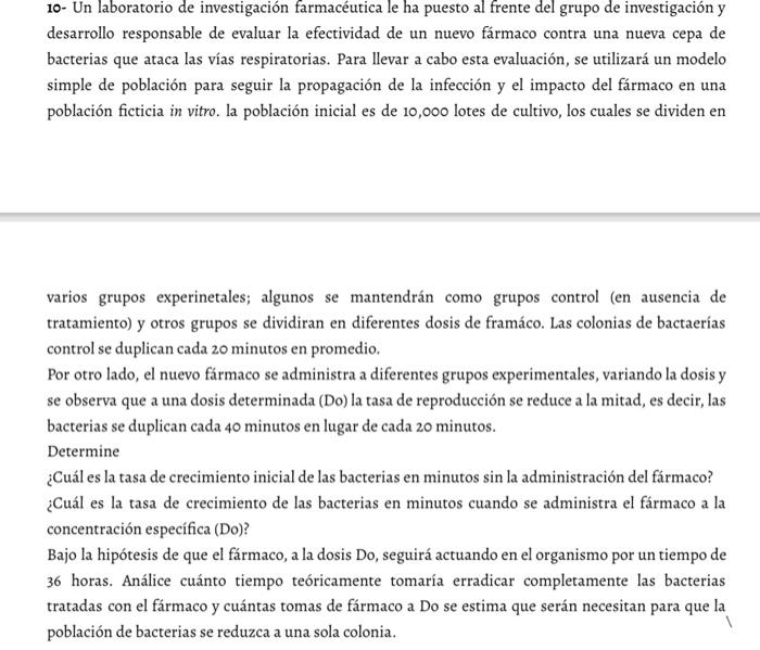 10- Un laboratorio de investigación farmacéutica le ha puesto al frente del grupo de investigación y desarrollo responsable d