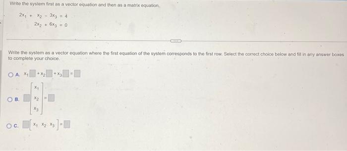 Solved Write the system first as a vector equation and then | Chegg.com