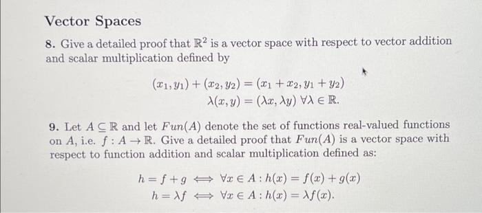 Solved Vector Spaces 8. Give a detailed proof that R2 is a | Chegg.com
