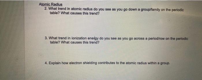 Solved Atomic Radius 2. What trend in atomic radius do you | Chegg.com