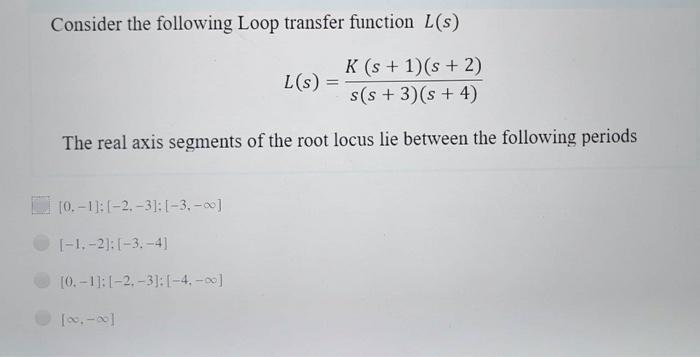 Solved Consider the following Loop transfer function L(S) | Chegg.com