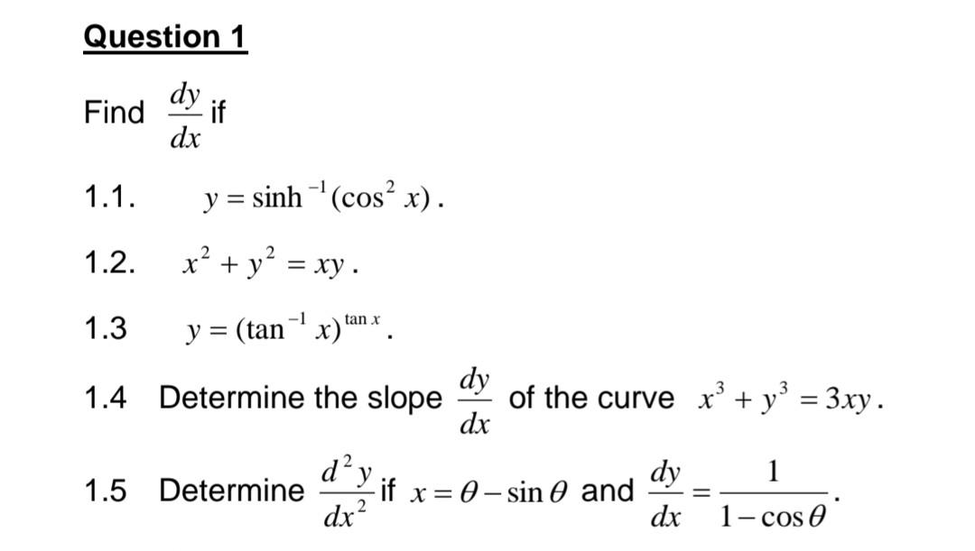 Solved Question 1 Find dxdy if 1.1. y=sinh−1(cos2x). 1.2. | Chegg.com