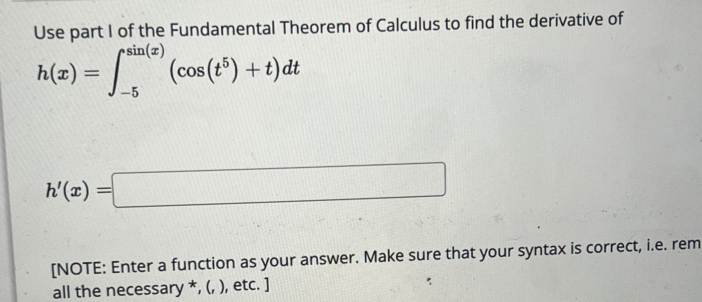Solved Use part I of the Fundamental Theorem of Calculus to