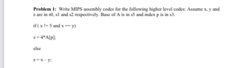 Solved Problem 1: Write MIPS assembly codes for the | Chegg.com