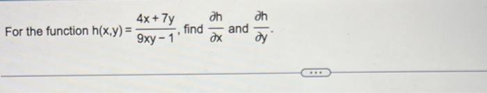 Solved For The Function H X Y 9xy−14x 7y Find ∂x∂h And