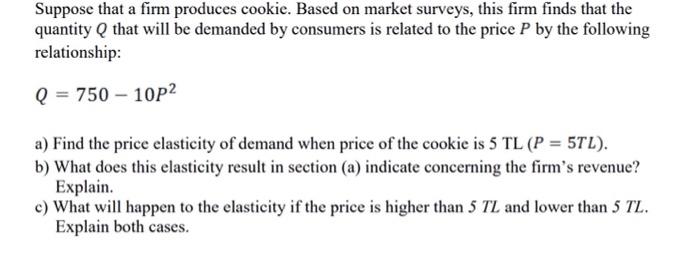 Solved Suppose that a firm produces cookie. Based on market | Chegg.com