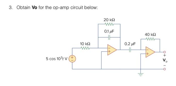 Solved 3. Obtain Vo for the op-amp circuit below: | Chegg.com