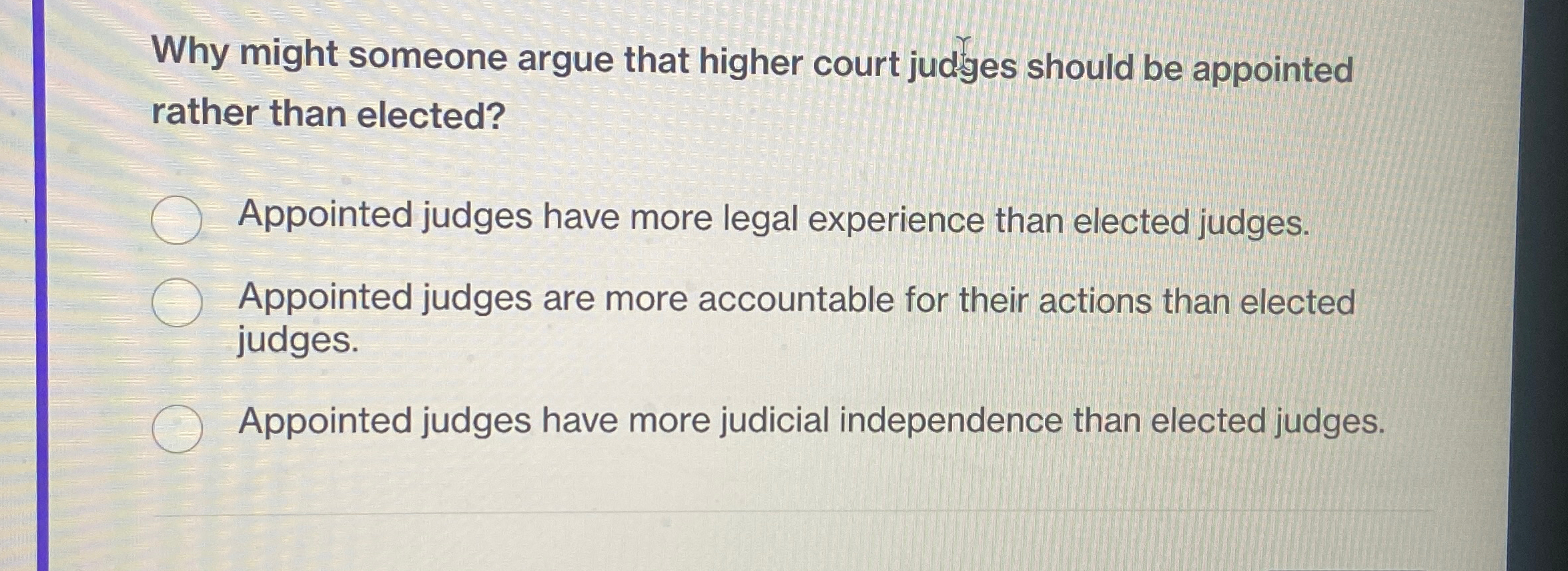 Solved Why might someone argue that higher court judyes | Chegg.com