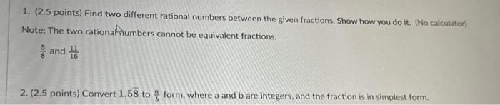 Solved 1. (2.5 points) Find two different rational numbers | Chegg.com