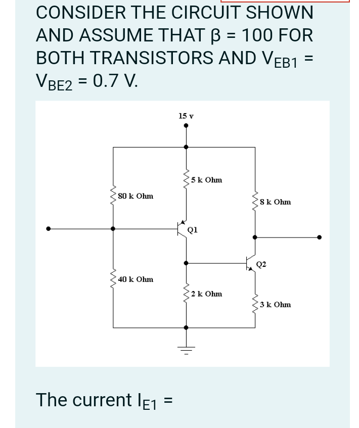 Solved = CONSIDER THE CIRCUIT SHOWN AND ASSUME THAT B = 100 | Chegg.com