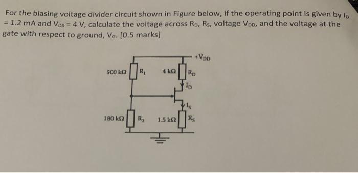 Solved For The Biasing Voltage Divider Circuit Shown In