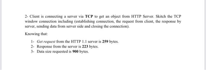 Solved 2- Client is connecting a server via TCP to get an | Chegg.com