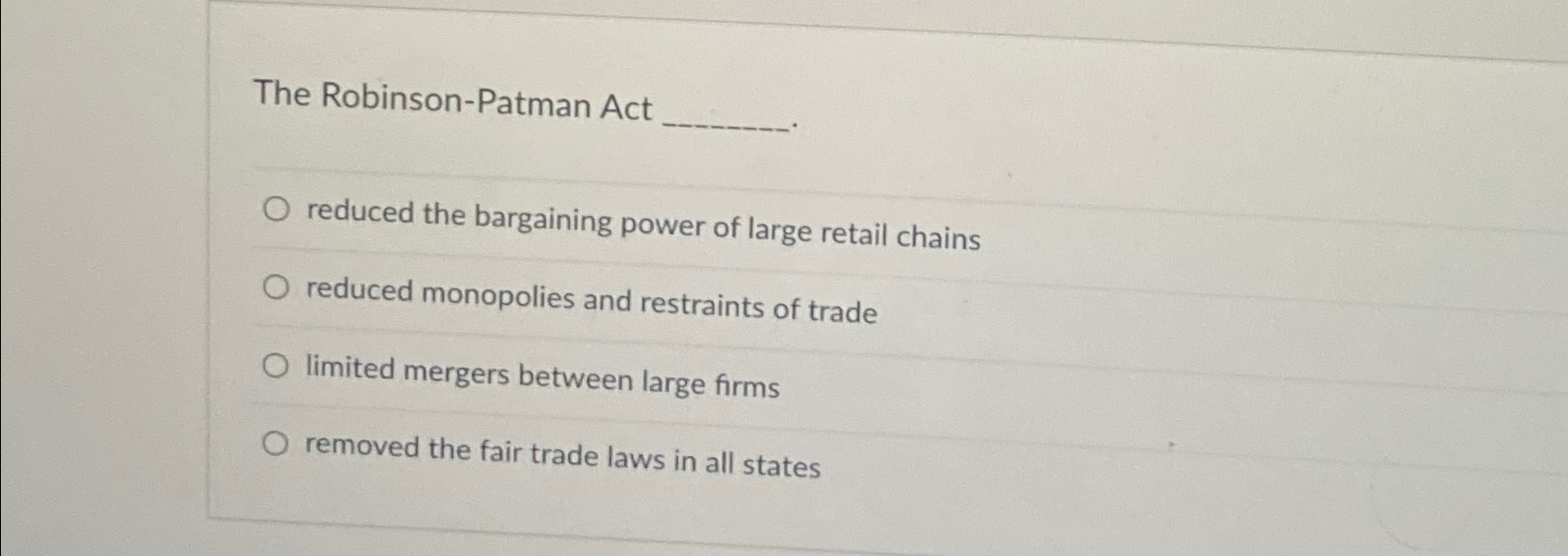 Solved The Robinson-Patman Actreduced the bargaining power | Chegg.com