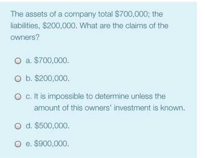 solved-the-assets-of-a-company-total-700-000-the-chegg