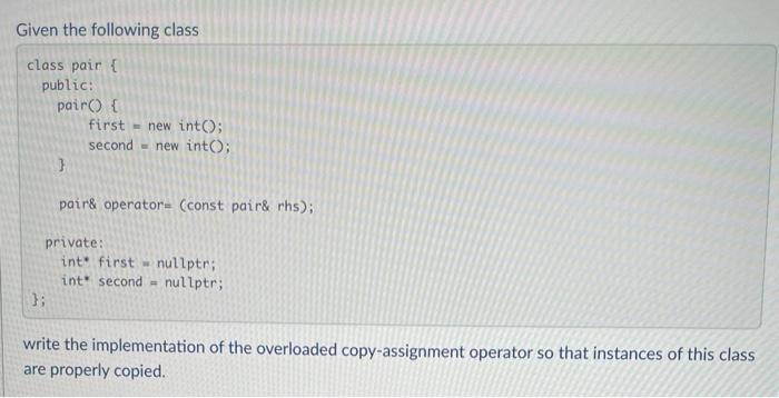 Solved Given the following class class pair { public: pairo | Chegg.com