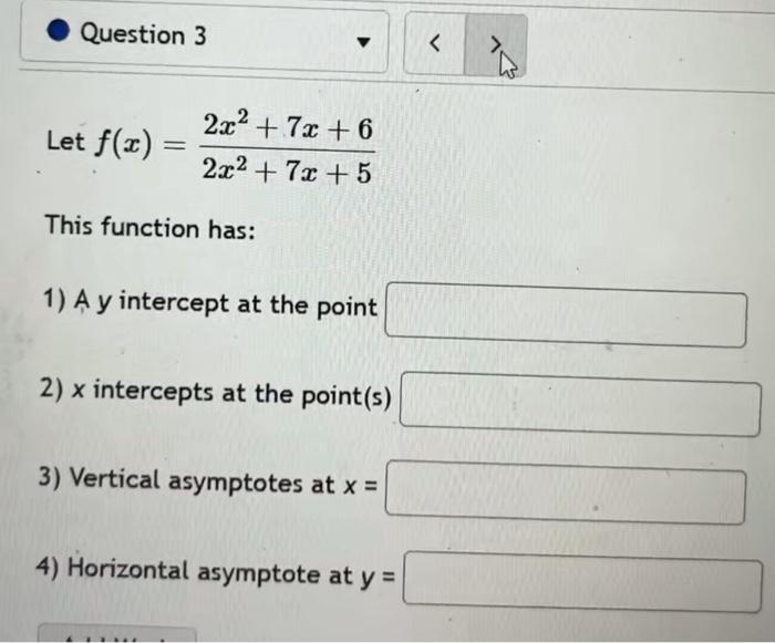 Solved Let F X 2x2 7x 52x2 7x 6 This Function Has 1 A Y