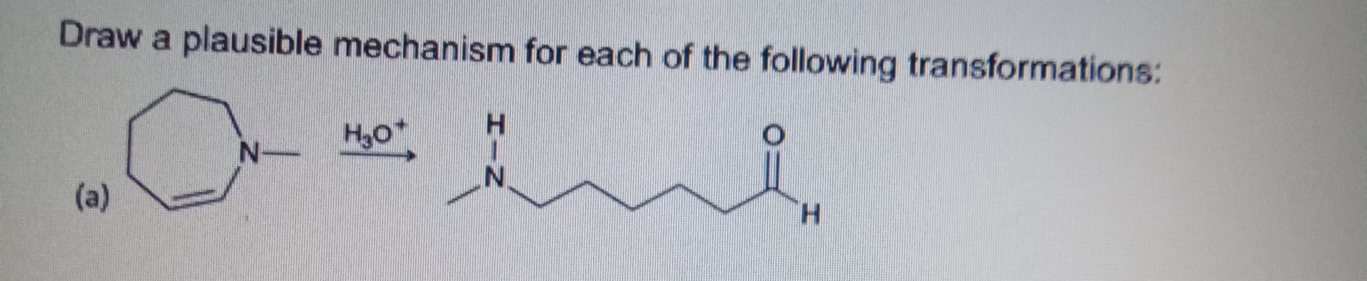 Solved Draw a plausible mechanism for each of the following | Chegg.com