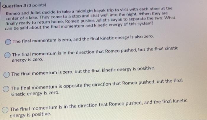 Solved Question 3 3 Points Romeo And Juliet Decide To T Chegg Com
