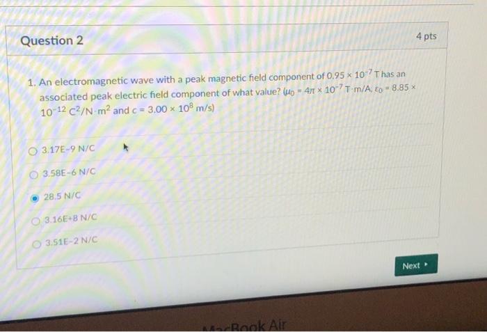 Solved Question 2 4 pts 1. An electromagnetic wave with a | Chegg.com