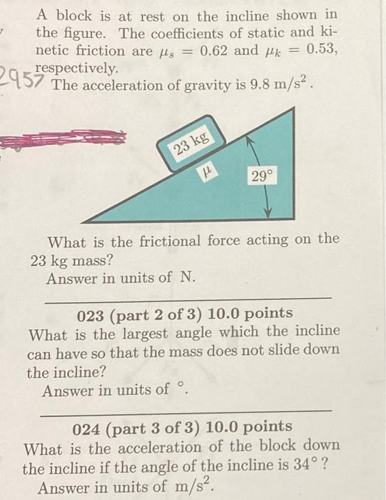 Solved A Block Is At Rest On The Incline Shown In The | Chegg.com