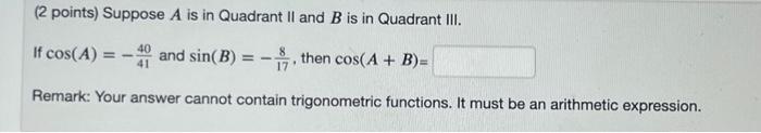 Solved (2 points) Suppose A is in Quadrant II and B is in | Chegg.com