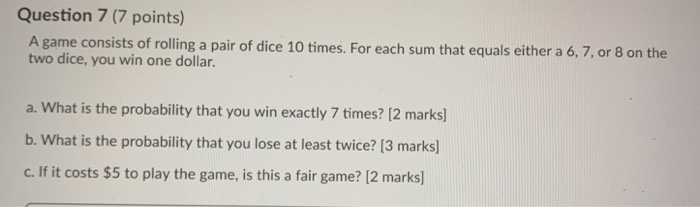 Solved] A game consists of rolling a pair of dice. You win the amounts