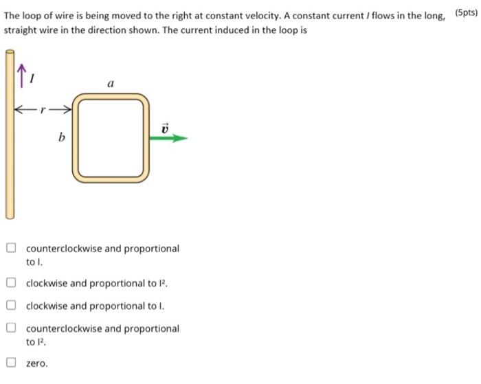Solved The loop of wire is being moved to the right at | Chegg.com