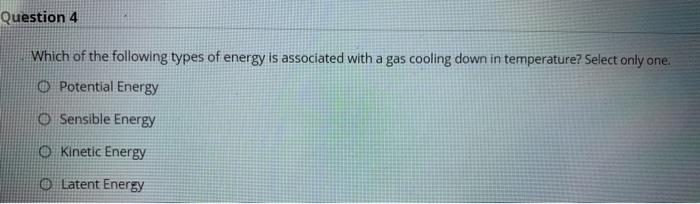 Solved Question 4 Which of the following types of energy is | Chegg.com