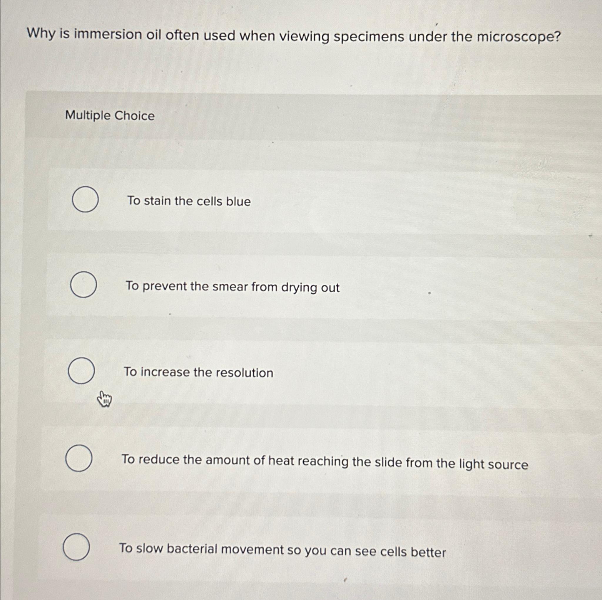 Solved Why is immersion oil often used when viewing