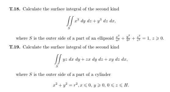 Solved T.19. ﻿Calculate the surface integral of the second | Chegg.com