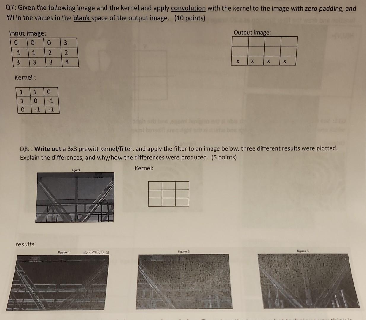 Solved Q7: Given the following image and the kernel and | Chegg.com