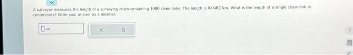 Solved A Surveror Measures The Length Of A Surveying Chain 