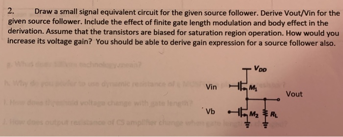 Solved 2. Draw a small signal equivalent circuit for the | Chegg.com