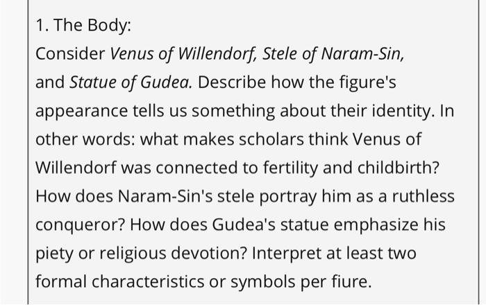 Solved 1. The Body: Consider Venus of Willendorf, Stele of