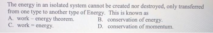Solved The energy in an isolated system cannot be created | Chegg.com
