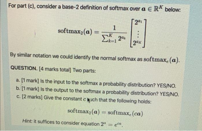 Solved For part (c), consider a base-2 definition of softmax | Chegg.com