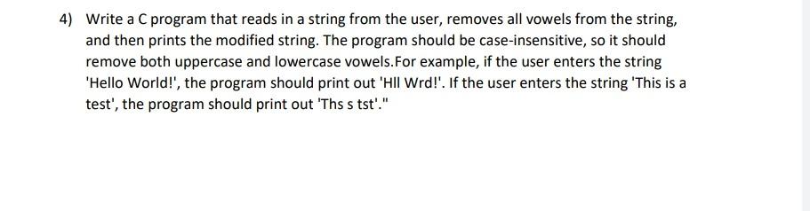 Solved 4) Write a C program that reads in a string from the | Chegg.com