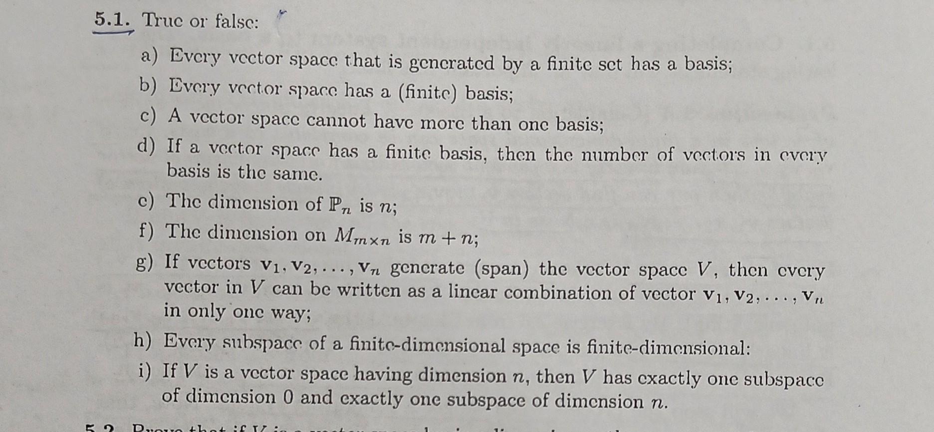 Solved 5.1. True or false: a) Evcry vector spacc that is | Chegg.com