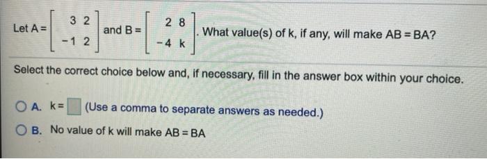 Solved 32 2 8 Let A And B What Value S Of K If Any Chegg Com