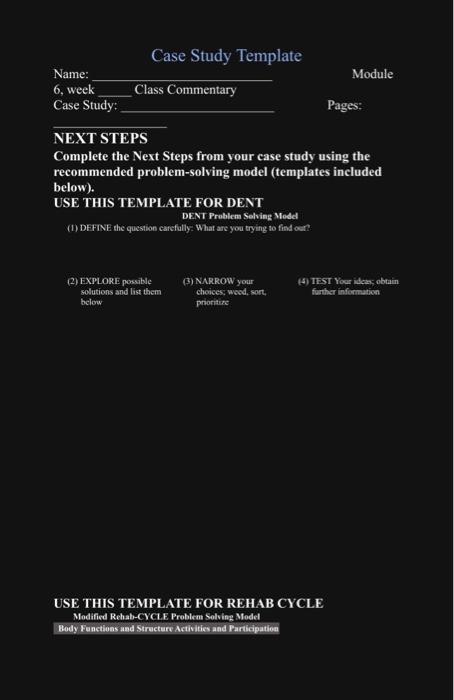 Case Study Template Name: Module 6, week Case | Chegg.com