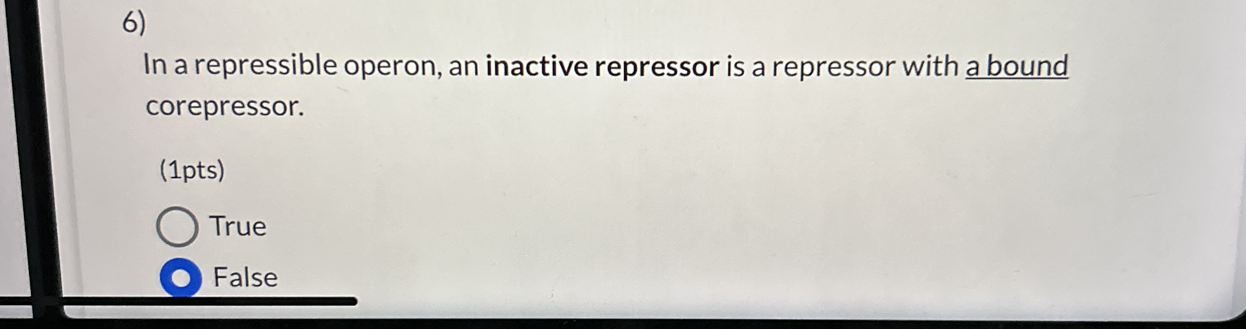 Solved In a repressible operon, an inactive repressor is a | Chegg.com