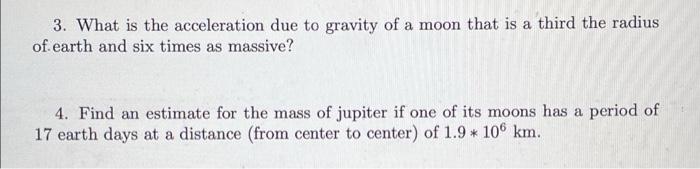 Solved 3. What is the acceleration due to gravity of a moon | Chegg.com