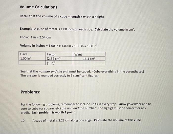 Example: A cube of metal is \( 1.00 \) inch on each side. Calculate the volume in \( \mathrm{cm}^{3} \).
Know: 1 in \( =2.54 