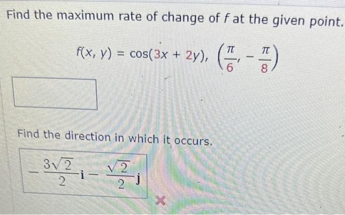 Solved Find the maximum rate of change of f at the given | Chegg.com