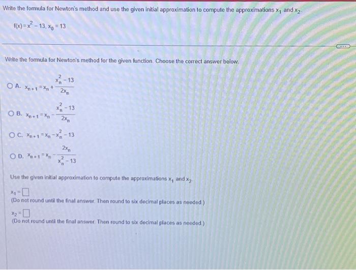 Solved F X X2−13 X0 13 Write The Formula For Newtons