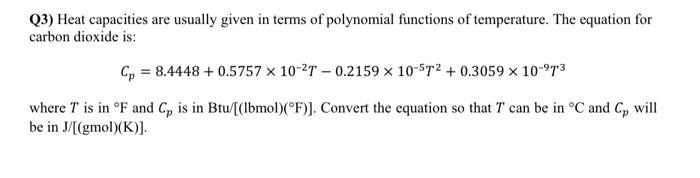 Solved Q3) Heat capacities are usually given in terms of | Chegg.com